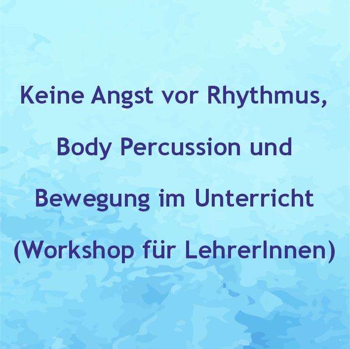 Hier geht es um den Einsatz von Rhythmus, Body Percussion und Bewegung in der Klasse.